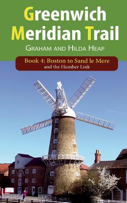 Greenwich Meridian Trail Book 4: Boston to Sand Le Mere - Heap, Graham, and Heap, Hilda