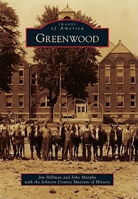 Greenwood - Hillman, Jim, and Murphy, John, and Johnson County Museum of History