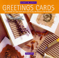 Greetings Cards: Get Started in a New Craft with Easy-to-follow Projects for Beginners - McSwiney, Sharon