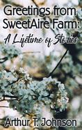 Greetings from SweetAire Farm: A Lifetime of Stories