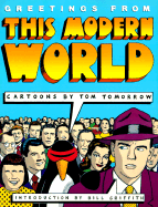 Greetings from the Modern World - Tomorrow, Tom, and Griffith, Bill (Introduction by), and Griffith, Bill (Designer)