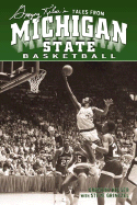 Greg Kelser's Tales from Michigan State Basketball