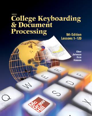 Gregg College Keyboarding and Document Processing (Gdp), Lessons 1-120, Student Text - Ober, Scot, Ph.D., and Ober Scot