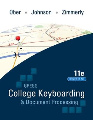 GREGG COLLEGE KEYBOARDING & DOCUMENT PROCESSING (GDP11) MICROSOFT WORD 2016 MANUAL KIT 2: 61-120 - Ober, Scot, and Johnson, Jack, and Zimmerly, Arlene