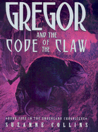 Gregor and the Code of the Claw - Collins, Suzanne