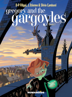 Gregory and the Gargoyles Book 1 - Filippi, Denis-Pierre