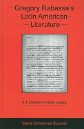 Gregory Rabassa's Latin American Literature: A Translator's Visible Legacy