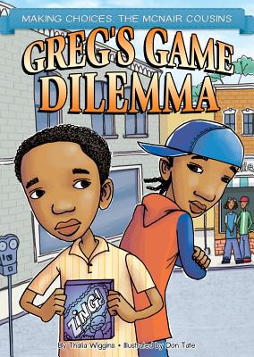 Greg's Game Dilemma - Wiggins, Thalia