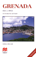 Grenada Isle of Spice: An Introduction and Guide