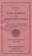 Grenades In The First World War: Manual For Hand Bombers and Rifle Grenadiers United States Army