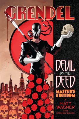 Grendel: Devil By The Deed - Master's Edition - Wagner, Matt