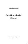 Grenfell of Labrador: A Biography