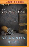 Gretchen: A Thriller