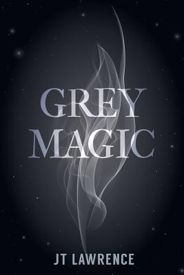Grey Magic - Lawrence, J T