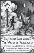 Grey Matter Series Volume 2: : Wrath of Nerogroben