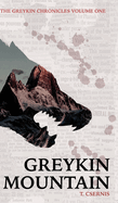 Greykin Mountain: Greykin Chronicles Volume One