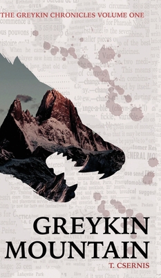 Greykin Mountain: Greykin Chronicles Volume One - Csernis, Tate, and Bland, Julia