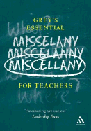 Grey's Essential Miscellany for Teachers
