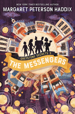 Greystone Secrets #3: The Messengers - Haddix, Margaret Peterson