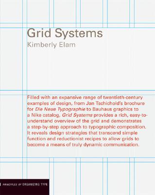 Grid Systems: Principles of Organizing Type - Elam, Kimberly