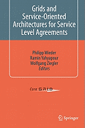 Grids and Service-Oriented Architectures for Service Level Agreements