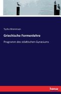 Griechische Formenlehre: Programm des stdtischen Gynasiums