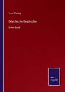 Griechische Geschichte: Dritter Band