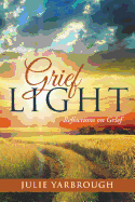 Grief Light: Reflections on Grief