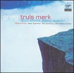 Grieg: Cello Sonata, Op. 36; String Quartet, Op. 27 - Truls Mrk