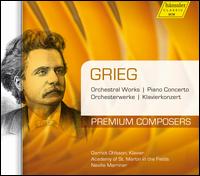 Grieg: Orchestral Works - Garrick Ohlsson (piano); Academy of St. Martin in the Fields; Neville Marriner (conductor)