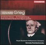 Grieg: Symphonic Dances; Six Orchestral Songs; Three Orchestra Pieces from Sigurd Jorsalfar