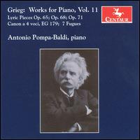 Grieg: Works for Piano, Vol. 11 - Antonio Pompa-Baldi (piano)