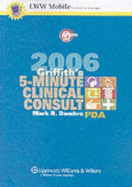 Griffith's 5-Minute Clinical Consult 2006 for PDA: Powered by Skyscape, Inc.