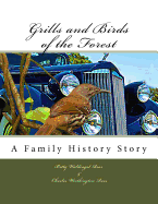 Grills and Birds of the Forest: A Family History Story