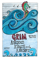 GRIM- A legend, a truth and a secret