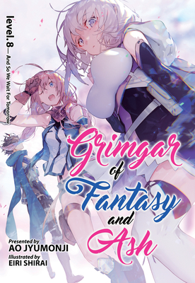 Grimgar of Fantasy and Ash (Light Novel) Vol. 8 - Jyumonji, Ao
