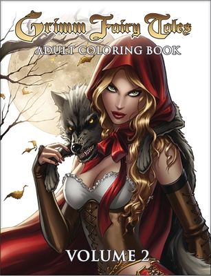 Grimm Fairy Tales Adult Coloring Book Volume 2 - Zenescope, and Green, Paul (Artist), and Pantalena, Paolo (Artist)