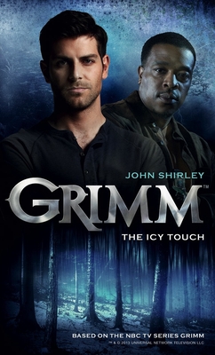 Grimm: The Icy Touch - Shirley, John