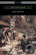 Grimm's Fairy Tales (Illustrated by Arthur Rackham)