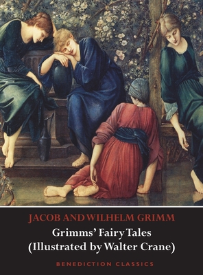 Grimms' Fairy Tales (Illustrated by Walter Crane) - Grimm, Jacob, and Grimm, Wilhelm, and Crane, Walter