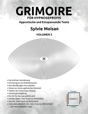 Grimoire f?r Hypnoseprofis hypnotische und Entspannende Texte - Volumen 3: Volumen 3 - Moisan, Sylvie