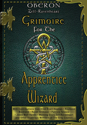 Grimoire for the Apprentice Wizard - Zell-Ravenheart, Oberon