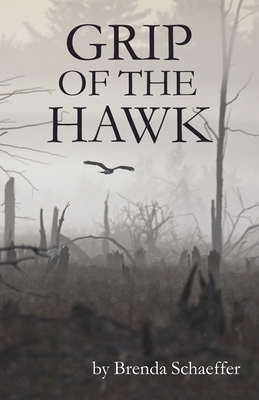 Grip Of The Hawk - Schaeffer, Brenda