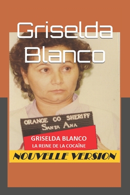 Griselda Blanco: La Reine de la Coca?ne - Dauber, Henri