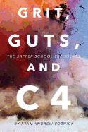 Grit, Guts, and C4: The Sapper School Experience