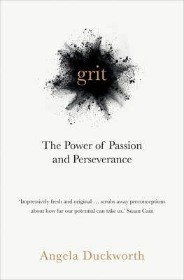 Grit: The Power of Passion and Perseverance - Duckworth, Angela