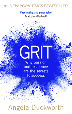 Grit: Why passion and resilience are the secrets to success - Duckworth, Angela