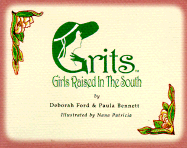 Grits: Girls Raised in the South - Ford, Debra, Dr., and Ford, Deborah