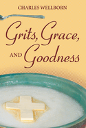 Grits, Grace, and Goodness