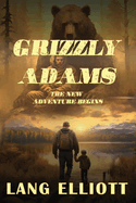 Grizzly Adams: The New Adventure Begins